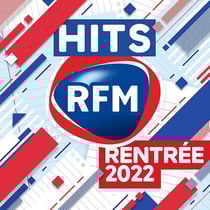 Hits RFM 2022 Spécial Rentrée