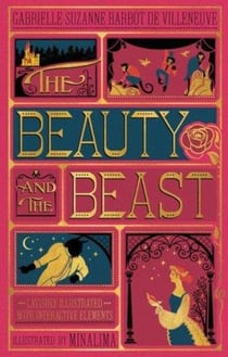 Beauty and the Beast, The (MinaLima Edition) : (Illustrated with Interactive Elements)
