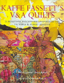 Kaffe fassett's v and a quilts - 23 beautiful patchworks inspired by the victoria and albert museum