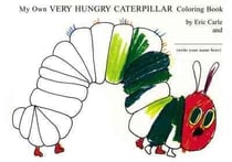 My own very hungry caterpillar coloring book