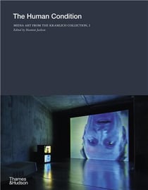 The human condition : media art from the kramlich collection, i /anglais