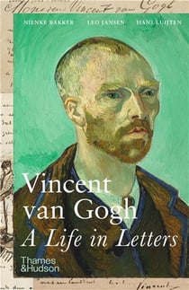 Vincent van Gogh : a life in letters