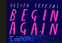 Begin again : the story of how we got here and where we might go