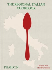 The Regional Italian Cookbook : Recipes from The Silver Spoon