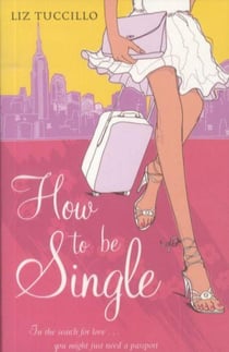 How to Be Single