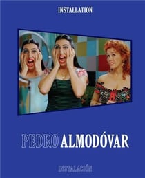Pedro Almodovar : installation/instalacion