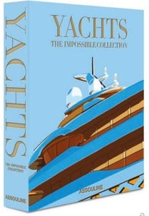 Yachts : the impossible collection