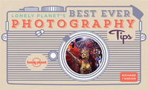 Lonely Planet's Best Ever Photography Tips 2ed -anglais-