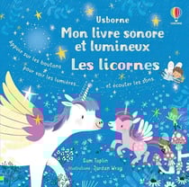 Mon livre sonore et lumineux : les licornes : mon livre sonore et lumineux