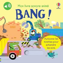 Mon livre sonore animé : Bang !