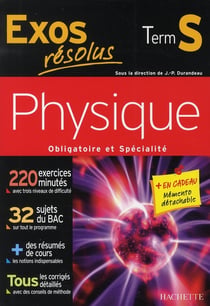 Exos résolus - physique - terminale s - enseignement obligatoire et de spécialité