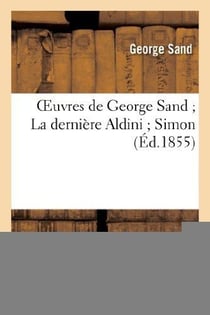 Oeuvres de George Sand La dernière Aldini Simon