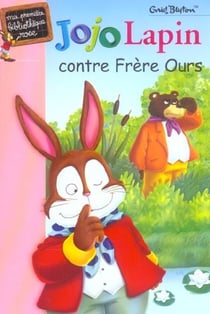 Jojo lapin contre frère Ours