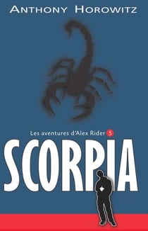 Alex Rider Tome 5 : Scorpia