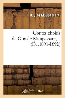 Contes choisis de Guy de Maupassant (Éd.1891-1892)