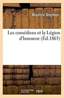 Les comediens et la legion d'honneur
