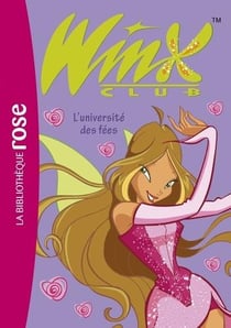 Winx Club Tome 3 : l'université des fées