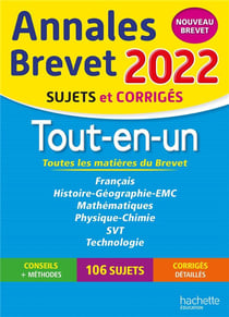 Annales brevet : sujets et corrigés - tout-en-un (édition 2022)