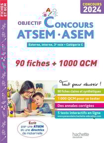 Objectif concours : Atsem-Asem - 90 fiches + 1 000 QCM (édition 2024)
