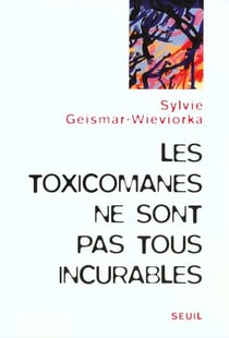 Les Toxicomanes ne sont pas tous incurables