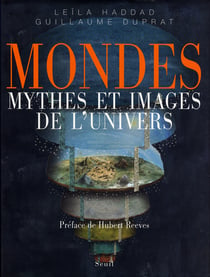 Mondes. Myhes et images de l'univers