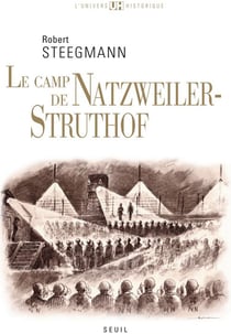 Le camp de Natzweiler-Struthof