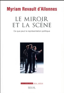 Le miroir et la scène - ce que peut la représentation politique
