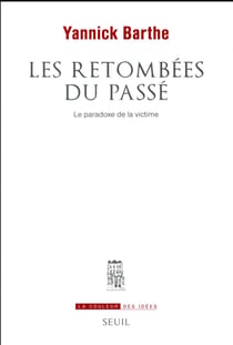Les retombées du passé - le paradoxe de la victime
