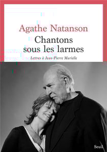Chantons sous les larmes : Lettres à Jean-Pierre Marielle