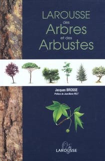 Larousse des arbres et des arbustes