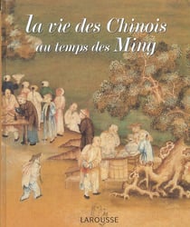 La vie des chinois au temps des ming