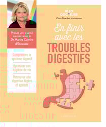 Allô docteurs : en finir avec les troubles digestifs