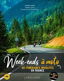 Week-end à moto : 50 itinéraires insolites en France
