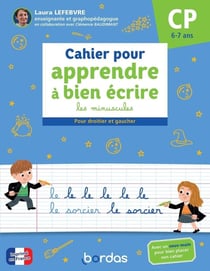 Cahier pour apprendre à bien écrire : Les minuscules - CP