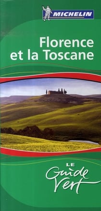 Le guide vert : florence et la toscane