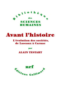 Avant l'histoire - l'évolution des sociétés, de Lascaux à Carnac