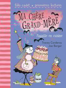 Ma chère grand-mère Tome 2 - pagaille en cuisine