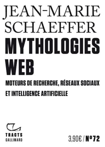 Mythologies web : Moteurs de recherche, réseaux sociaux et intelligence artificielle