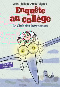 Enquête au collège Tome 6 : le club des inventeurs