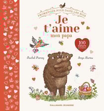 Promenons-nous dans les bois : Je t'aime mon papa - 100 coeurs à trouver
