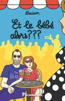 Et le bébé alors ? ? ?