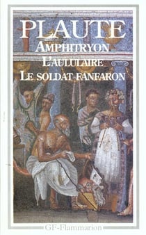Amphitryon - l'aululaire - le soldat fanfaron - - theatre
