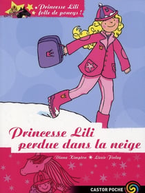 Princesse Lili t.7 - princesse Lili perdue dans la neige
