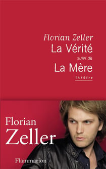 La Vérité suivi de La Mère