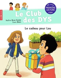 Le club des Dys Tome 2 : le cadeau pour Lou
