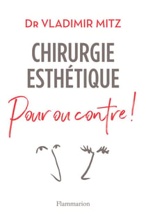 Chirurgie esthétique, pour ou contre ?