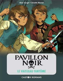 Pavillon noir Tome 2 -  le vaisseau fantôme