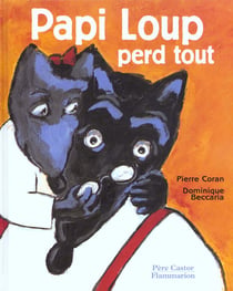 Papi loup perd tout