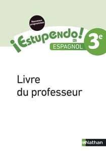 ESTUPENDO : espagnol - 3e - livre du professeur (édition 2017)