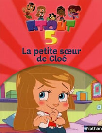 Atout 5 - la petite soeur de Cloé
